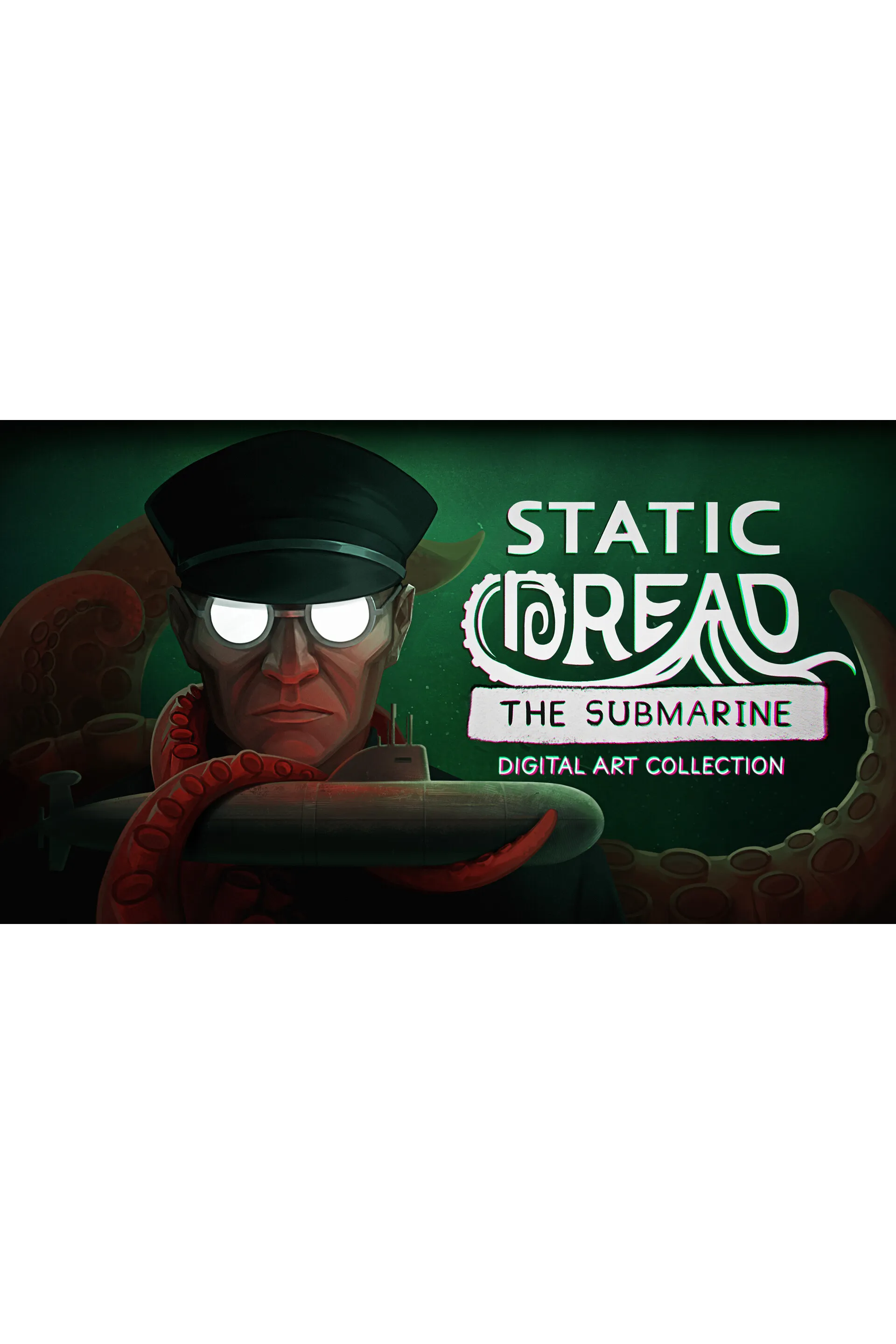 Static Dread: The Submarine - Digital Art Collection